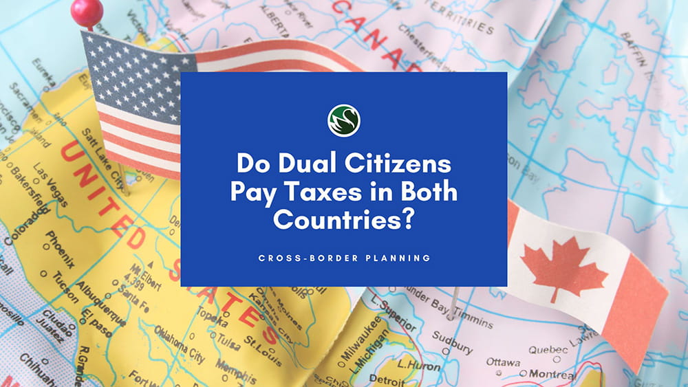 Do Dual Citizens Pay Taxes in Both Countries